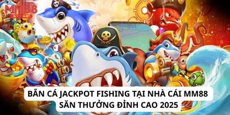 bắn cá Jackpot Fishing