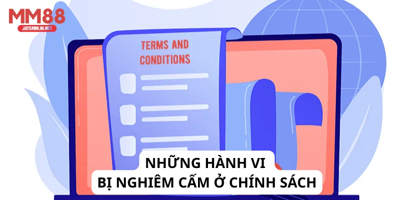 Những hành vi bị nghiêm cấm ở chính sách