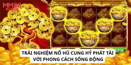 nổ hũ cung hỷ phát tài